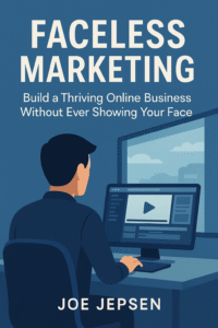 Modern blue-toned ebook cover for Faceless Marketing by Joe Jepsen. The illustration shows a professional workspace with a person seen from behind, seated at a desk, working on a computer displaying a video website interface. Through the window behind them, soft blue sky and distant hills are visible. The bold white title reads “Faceless Marketing,” with the subtitle “Build a Thriving Online Business Without Ever Showing Your Face.”